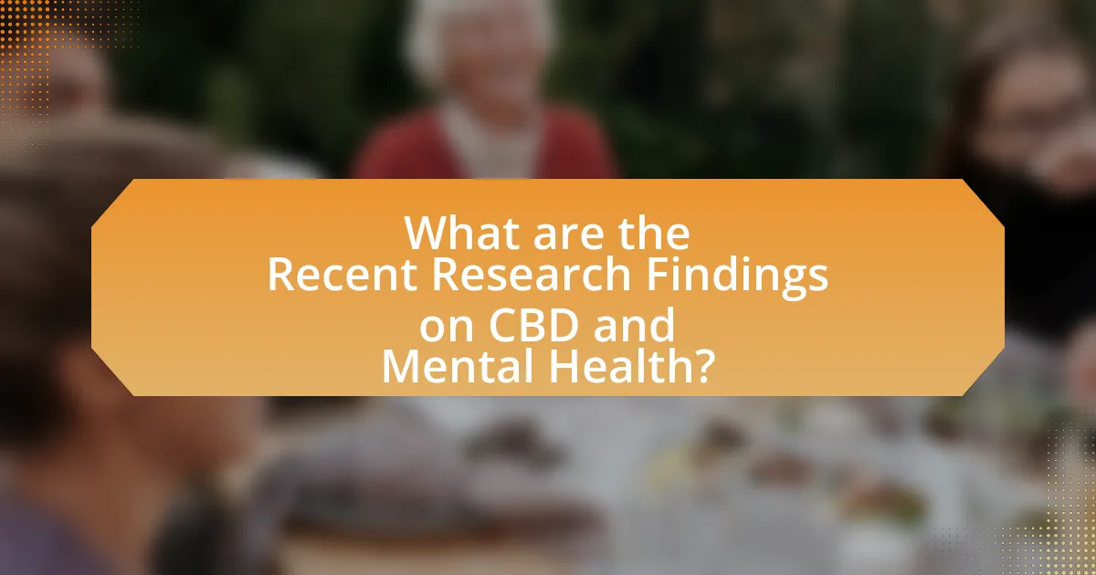 What are the Recent Research Findings on CBD and Mental Health?